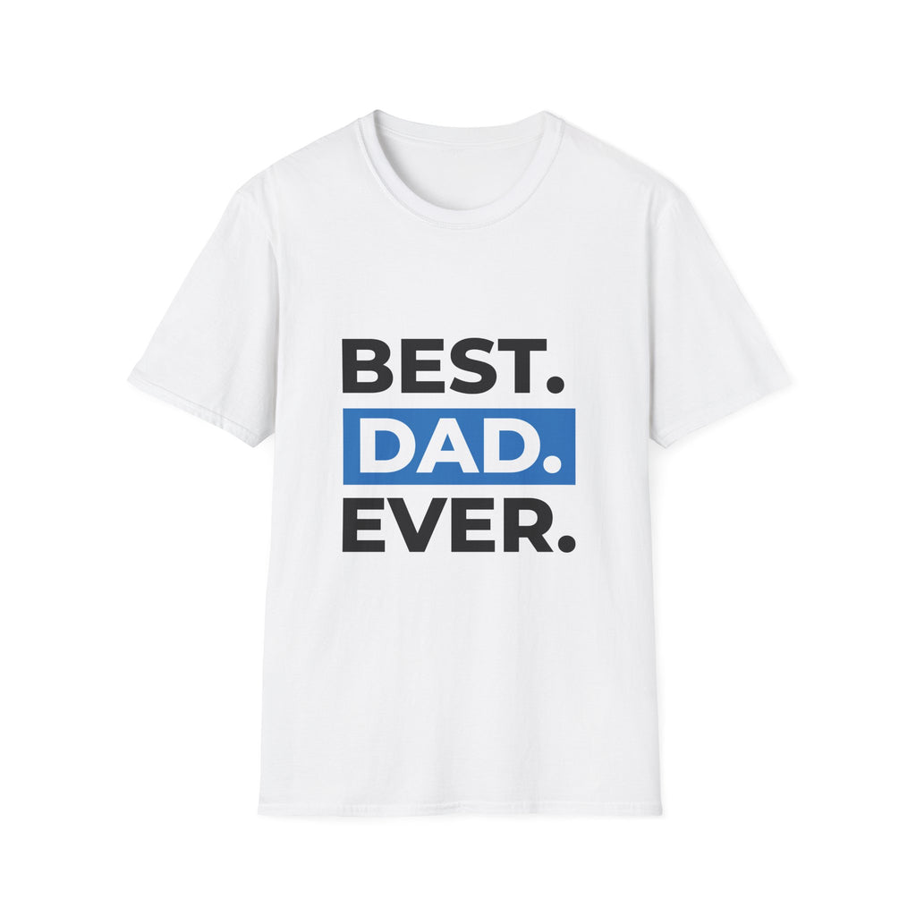 Best. Dad. Ever. T-Shirt — Father's Day Gift Tee