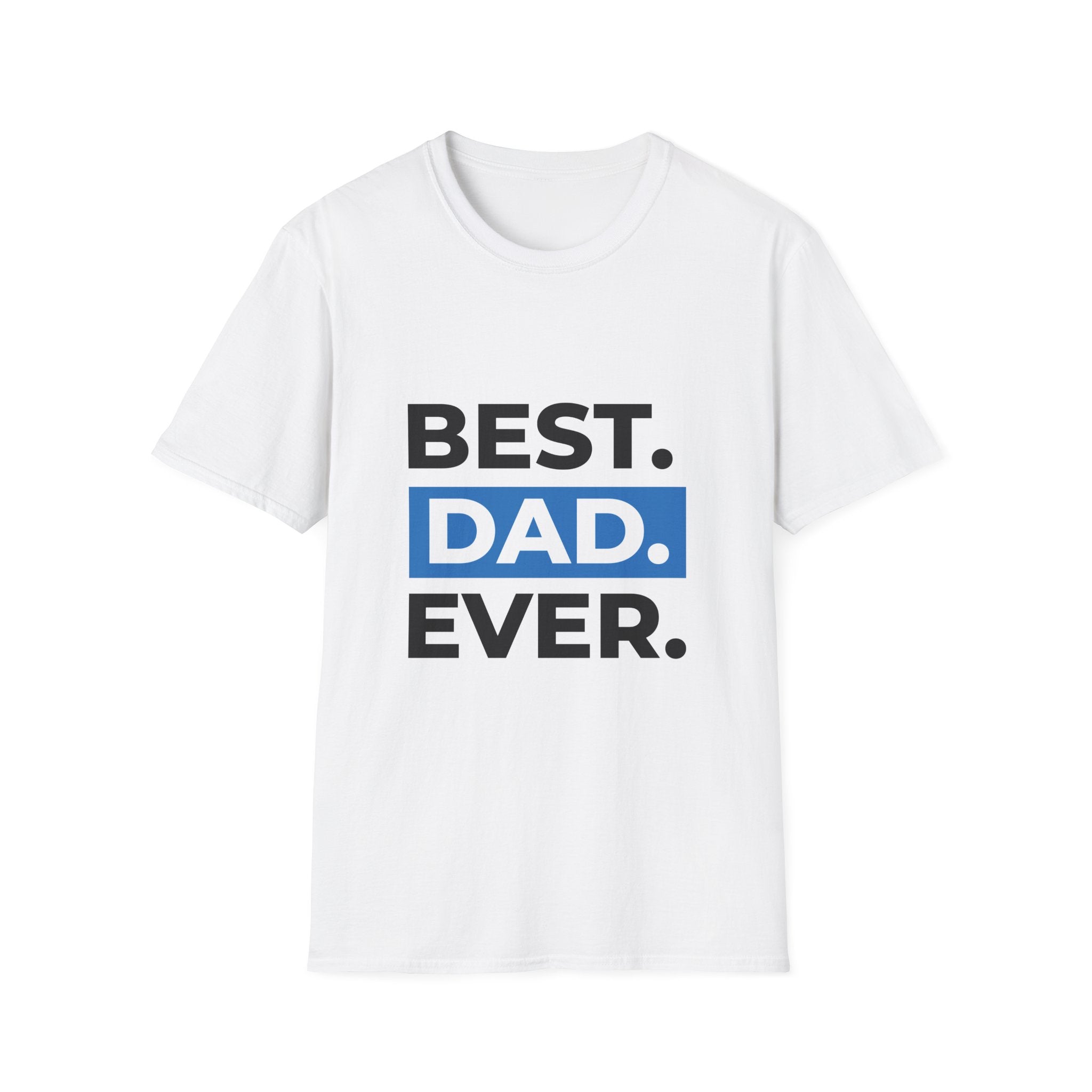 Best. Dad. Ever. T-Shirt — Father's Day Gift Tee