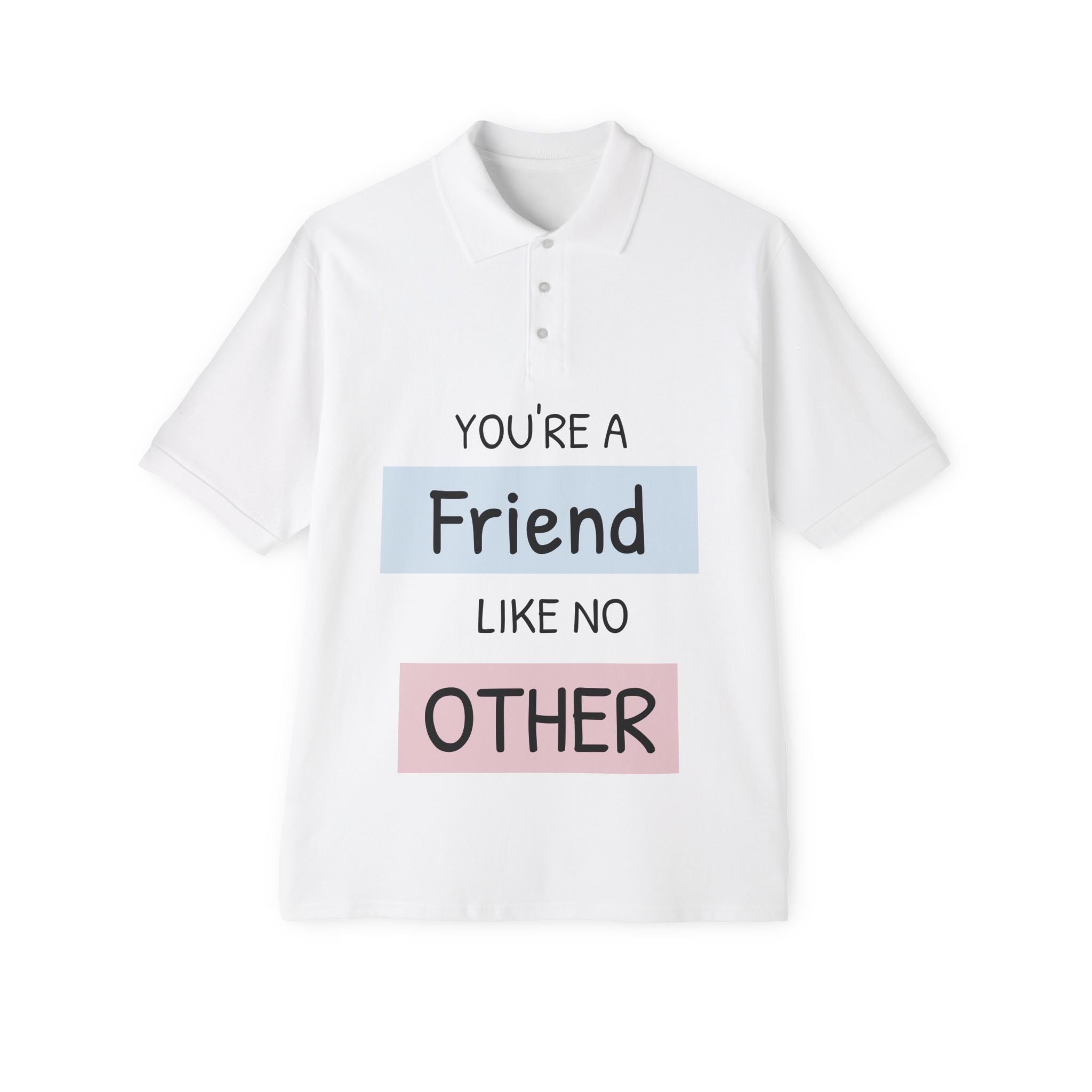 Friend Like No Other Polo Shirt, Gift for Best Friend, Casual Wear, Birthday Gift, Men's Fashion